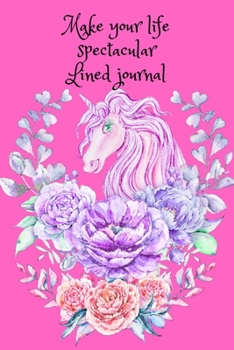 Paperback Make your life spectacular. Lined journal Book