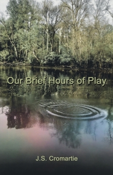 Paperback Our Brief Hours of Play Book