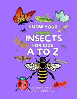 Paperback Know Your Insects for kids: A to Z Book
