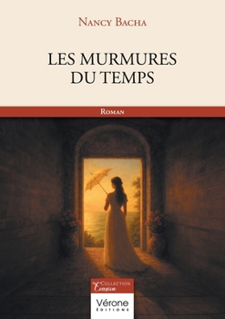 Paperback Les Murmures du temps [French] Book