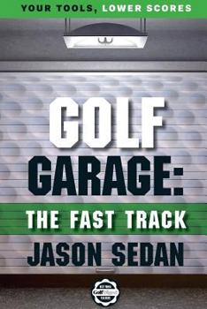 Paperback Golf Garage: The Fast Track Book