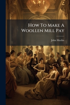 Paperback How To Make A Woollen Mill Pay Book