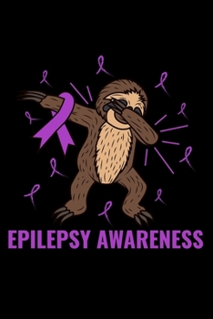 Paperback Notebook: Epilepsy Awareness Month Sloth Advocate Epileptic Dabbing Black Lined Journal Writing Diary - 120 Pages 6 x 9 Book