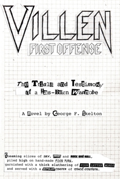 Paperback Villen: First Offense: First Offense: First Offense: Trials And Testimony Of a Has Been Wannabe Book