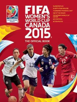 Paperback FIFA Women's World Cup Canada 2015: The Official Book