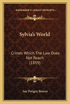Sylvia's World: and Crimes Which the Law Does Not Reach
