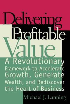 Paperback Delivering Profitable Value Book