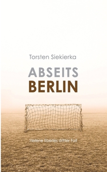 Paperback Abseits Berlin: Helene Eberles dritter Fall [German] Book