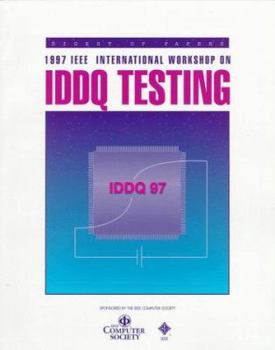 Paperback IEEE International Workshop on Iddq Testing: November 5-6, 1997, Washington, D.C. : Digest of Papers Book