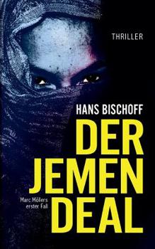 Paperback Der Jemen Deal: Marc M?llers erster Fall [German] Book