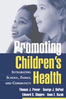 Hardcover Promoting Children's Health: Integrating School, Family, and Community Book