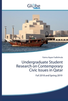 Paperback Undergraduate Student Research on Contemporary Civic Issues in Qatar Book