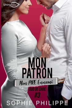 Paperback Mon Patron, Mon PIRE Ennemi Tome 3: Duo de choc [French] Book