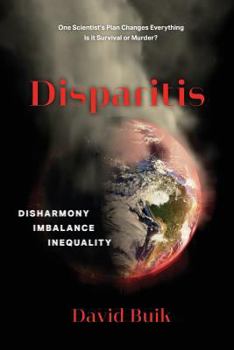 Paperback Disparitis: Disharmony, Imbalance, Inequality Book
