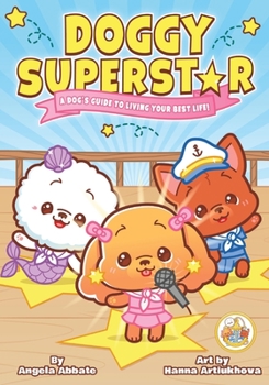 Paperback Doggy Superstar: A Dog's Guide To Living Your Best Life Book
