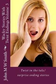 Paperback Wacky Stories With Twist Endings Volume 3 Book