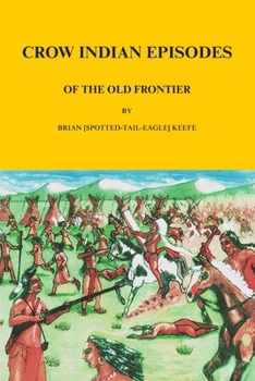 Paperback Crow Indian Episodes of the Old Frontier Book