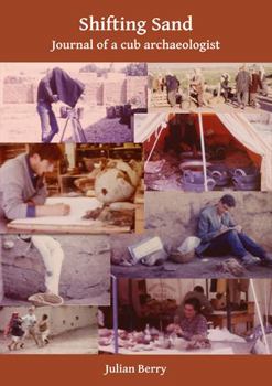 Paperback Shifting Sand: Journal of a Cub Archaeologist, Palestine 1964 Book