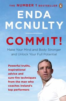 Paperback Commit!: Make Your Mind and Body Stronger and Unlock Your Full Potential Book