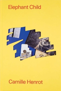 Hardcover Camille Henrot: Elephant Child Book