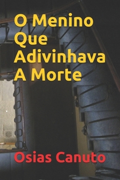 Paperback O Menino Que Adivinhava A Morte [Portuguese] Book