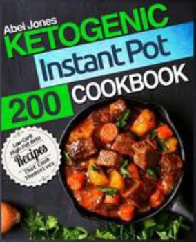 Paperback Ketogenic Instant Pot Cookbook: 200 Low Carb High-Fat Keto Recipes that Cook Themselves Book