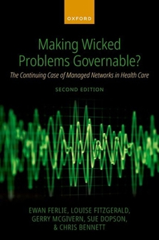 Paperback Making Wicked Problems Governable?: The Continuing Case of Managed Networks in Health Care Book