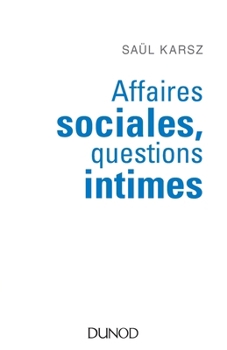 Affaires sociales, questions intimes (French Edition)