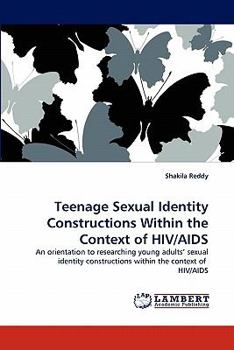 Paperback Teenage Sexual Identity Constructions Within the Context of HIV/AIDS Book