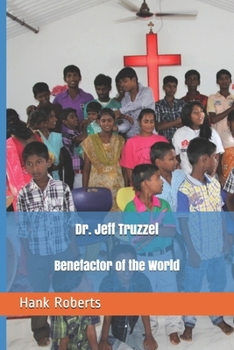 Paperback Dr. Jeff Truzzel, Benefactor of the World Book