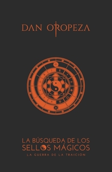 Paperback La Búsqueda de los Sellos Mágicos: La Guerra de la Traición [Spanish] Book
