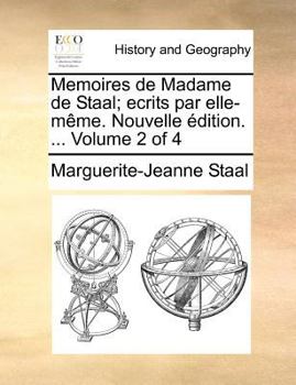 Paperback Memoires de Madame de Staal; ecrits par elle-m?me. Nouvelle ?dition. ... Volume 2 of 4 [French] Book