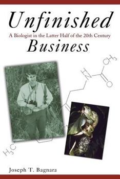 Paperback Unfinished Business: A Biologist in the Latter Half of the 20th Century Book