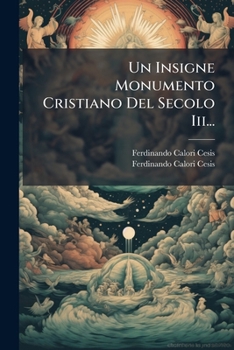 Paperback Un Insigne Monumento Cristiano Del Secolo Iii... [Italian] Book