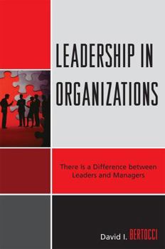 Paperback Leadership in Organizations: There is a Difference Between Leaders and Managers Book