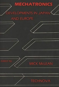 Hardcover Mechatronics: Developments in Japan and Europe Book