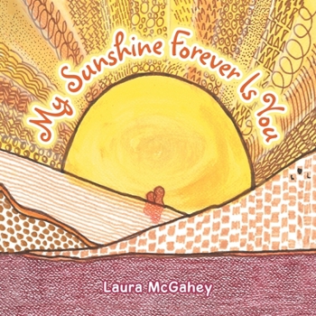 Paperback My Sunshine Forever Is You Book