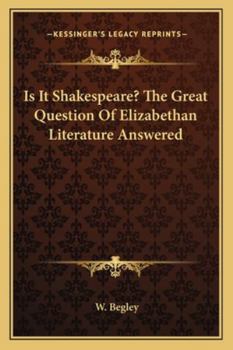 Paperback Is It Shakespeare? The Great Question Of Elizabethan Literature Answered Book