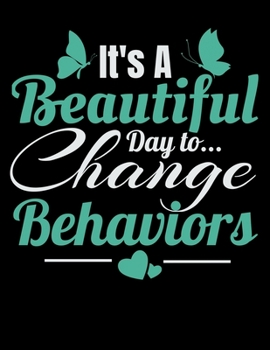 Its A Beautiful Day To Change Behavior: Daily Planner 2020 | Gift For Computer Data Science Related People.