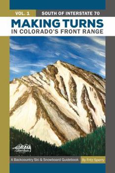 Paperback MakingTurns in Colorados Front Range Volume 1: South of Interstate 70 Book
