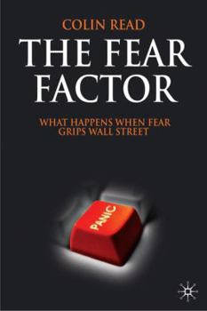 Hardcover The Fear Factor: What Happens When Fear Grips Wall Street Book
