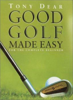 Paperback Good Golf Made Easy: For the Complete Beginner Book