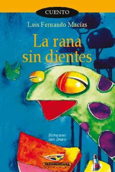 Paperback Rana Sin Dientes = Frog Without Teeth [Spanish] Book