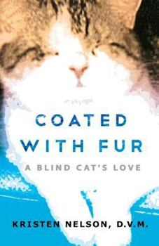 Paperback Coated with Fur: A Blind Cat's Love Book