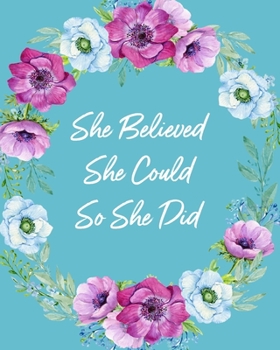 She Believed She Could so She Did: 2020 Weekly Planner Organizer Calendar