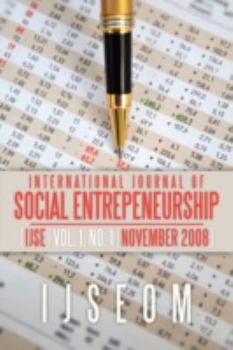 Paperback International Journal of Social Entrepeneurship: (IJSE) Vol. 1, No. 1 (November 2008) Book