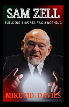 Paperback Sam Zell: Building Empires from Nothing Book