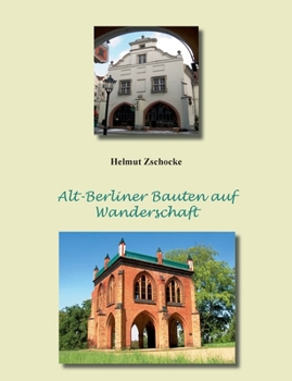 Paperback Alt-Berliner Bauten auf Wanderschaft [German] Book