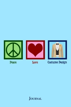 Paperback Peace Love Costume Design Journal: Costumer Designer Notebook Book