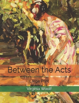 Paperback Between the Acts: Large Print Book